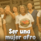 CORTOMETRAJE: QUE SIGNIFICA SER MUJER AFRO